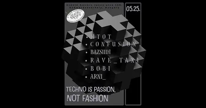 Esemény képe: Techno is passion, Not fashion